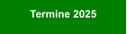 Termine 2025